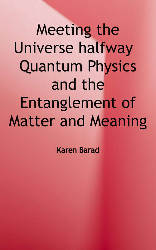 Book cover of Meeting the Universe Halfway: Quantum Physics and the Entanglement of Matter and Meaning