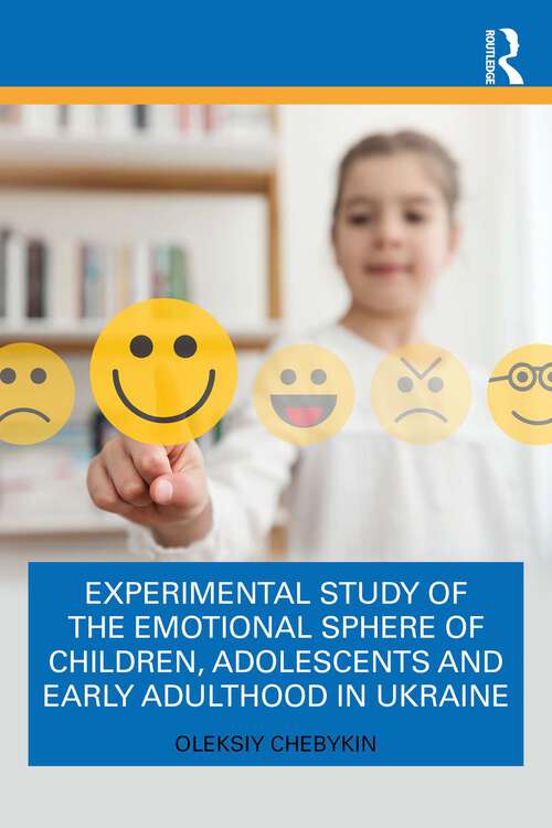 Book cover of Experimental Study of the Emotional Sphere of Children, Adolescents and Early Adulthood in Ukraine