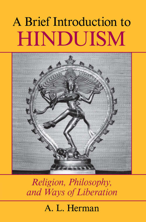 Book cover of A Brief Introduction To Hinduism: Religion, Philosophy, And Ways Of Liberation