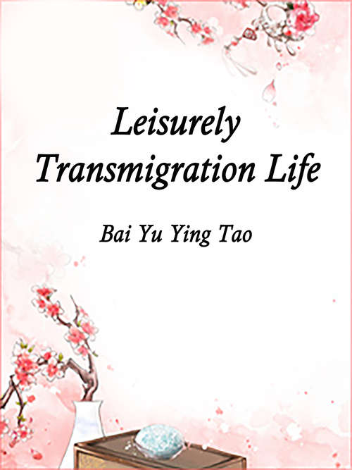 Book cover of Leisurely Transmigration Life: Volume 3 (Volume 3 #3)