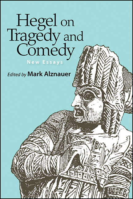 Book cover of Hegel on Tragedy and Comedy: New Essays
