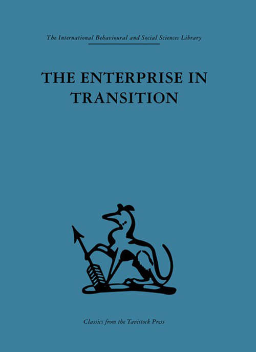 Book cover of The Enterprise in Transition: An analysis of European and American practice (International Behavioural And Social Sciences Ser.: Vol. 56)