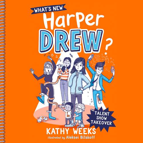 Book cover of Talent Show Takeover: Book 2 (What's New, Harper Drew? #2)