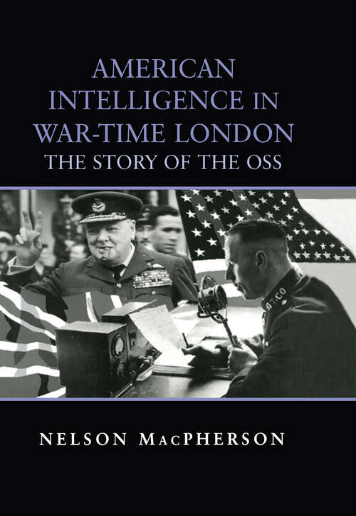 Book cover of American Intelligence in War-time London: The Story of the OSS