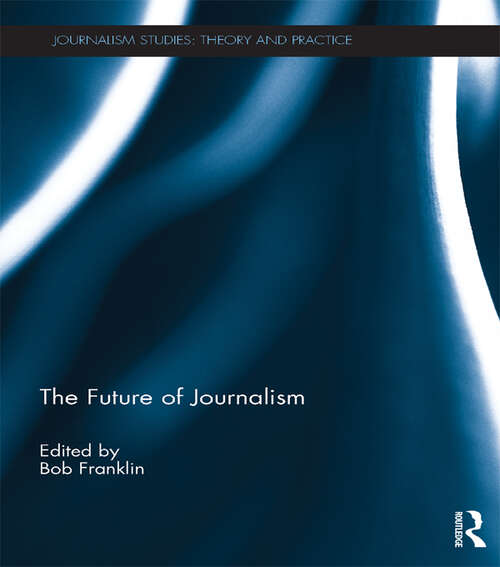 Book cover of The Future of Journalism (Journalism Studies)