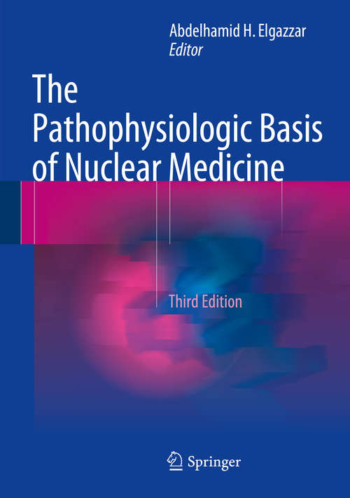 Book cover of The Pathophysiologic Basis of Nuclear Medicine