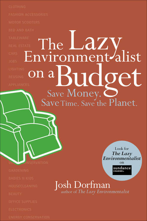 Book cover of The Lazy Environmentalist on a Budget: Save Money. Save Time. Save the Planet.