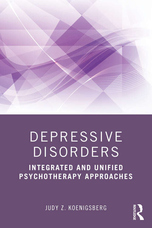 Book cover of Depressive Disorders: Integrated and Unified Psychotherapy Approaches