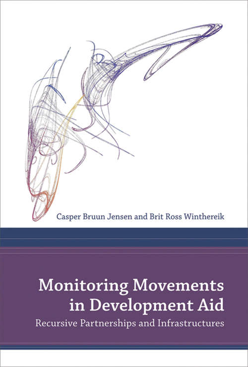 Book cover of Monitoring Movements in Development Aid: Recursive Partnerships and Infrastructures (Infrastructures)