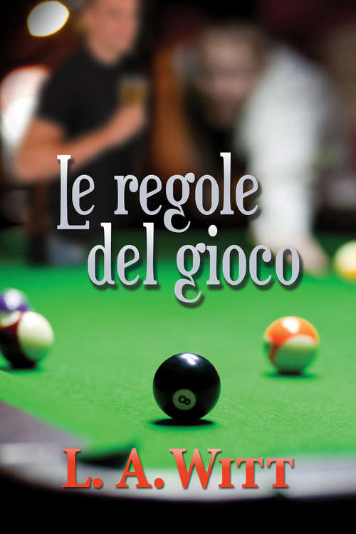 Book cover of Le regole del gioco (Le regole del gioco #1)