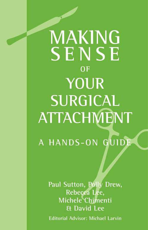 Book cover of Making Sense of Your Surgical Attachment: A Hands-On Guide