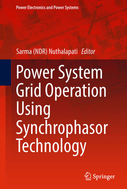 Book cover of Power System Grid Operation Using Synchrophasor Technology (1st ed. 2019) (Power Electronics and Power Systems)