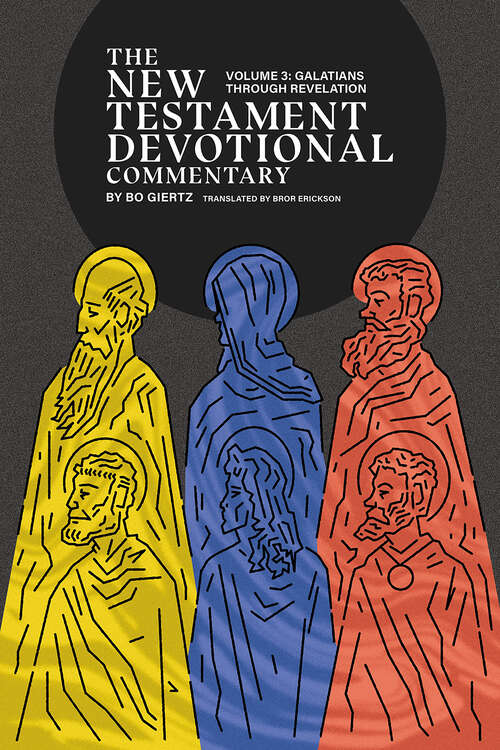 Book cover of The New Testament Devotional Commentary, Volume 3: Galatians through Revelation (New Testament Devotional Commentaries)