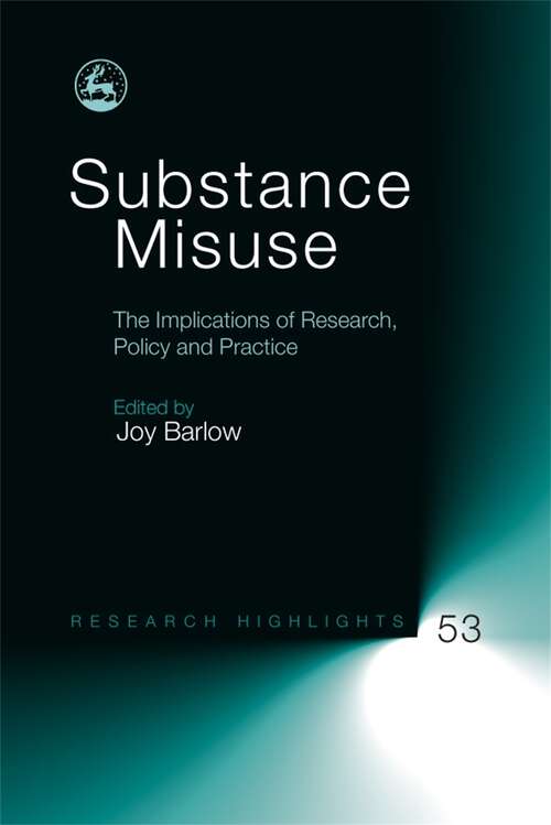 Book cover of Substance Misuse: The Implications of Research, Policy and Practice