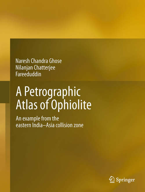 Book cover of A Petrographic Atlas of Ophiolite: An example from the eastern India-Asia collision zone