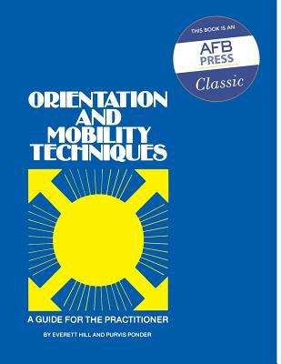 Book cover of Orientation and Mobility Techniques: A Guide for the Practitioner