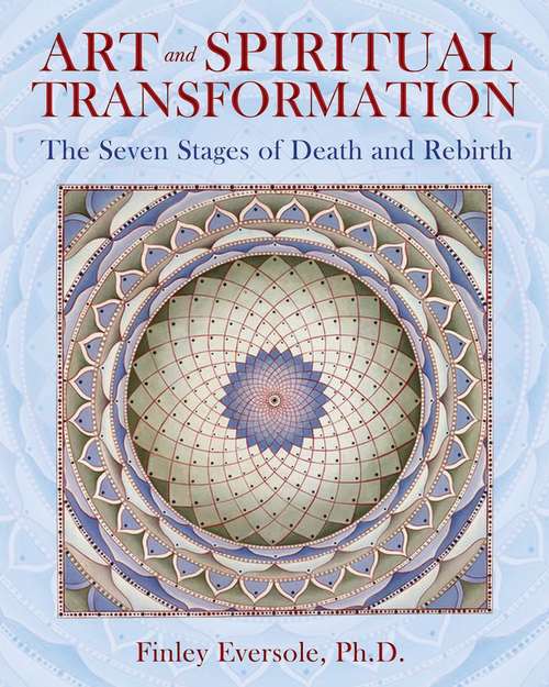 Book cover of Art and Spiritual Transformation: The Seven Stages of Death and Rebirth