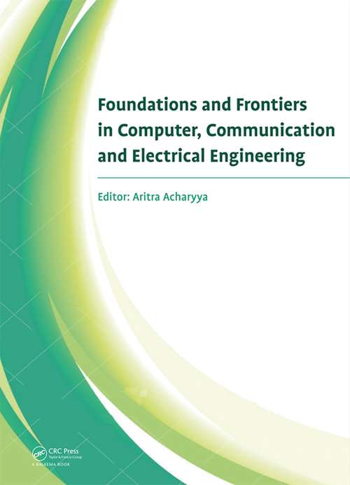 Book cover of Foundations and Frontiers in Computer, Communication and Electrical Engineering: Proceedings of the 3rd International Conference C2E2, Mankundu, West Bengal, India, 15th-16th January, 2016. (1)