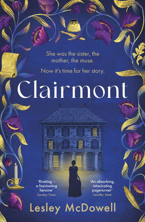 Book cover of Clairmont: The sensuous hidden story of the greatest muse of the Romantic period