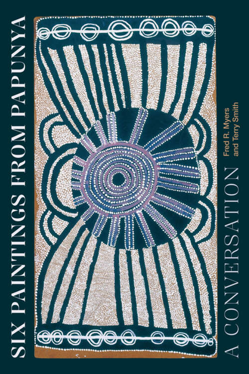 Book cover of Six Paintings from Papunya: A Conversation