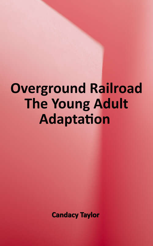 Book cover of Overground Railroad (the Young Adult Adaptation): The Green Book and the Roots of Black Travel in America