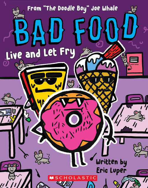 Book cover of Live and Let Fry: From “The Doodle Boy” Joe Whale (Bad Food)