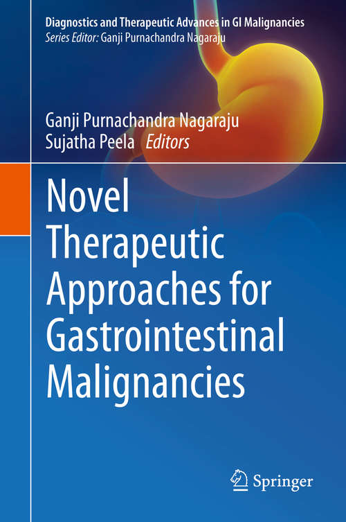 Book cover of Novel therapeutic approaches for gastrointestinal malignancies (1st ed. 2020) (Diagnostics and Therapeutic Advances in GI Malignancies)