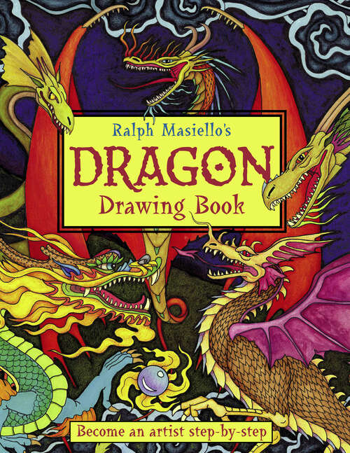 Book cover of Ralph Masiello's Dragon Drawing Book (Ralph Masiello's Drawing Books)
