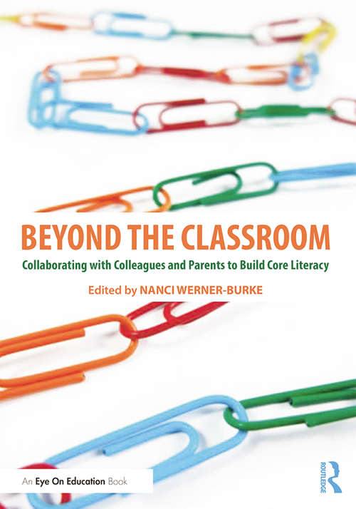 Book cover of Beyond the Classroom: Collaborating with Colleagues and Parents to Build Core Literacy