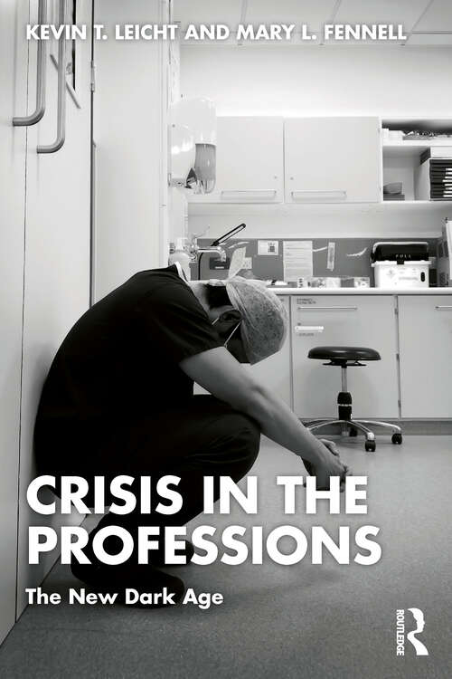 Book cover of Crisis in the Professions: The New Dark Age