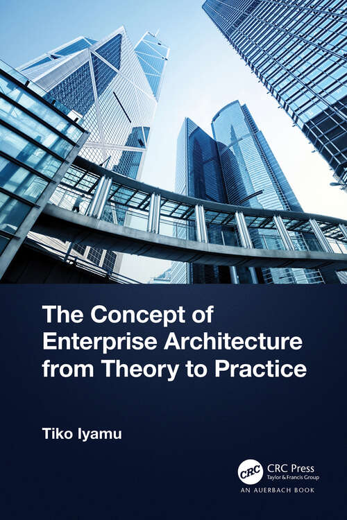 Book cover of The Concept of Enterprise Architecture from Theory to Practice