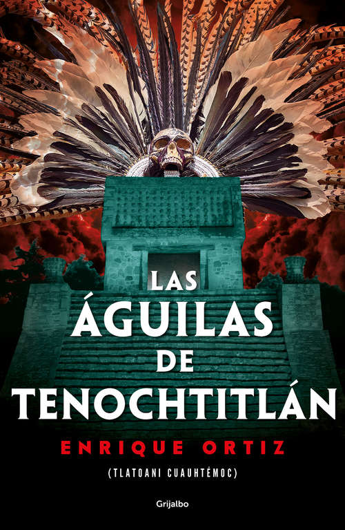 Book cover of Las águilas de Tenochtitlán