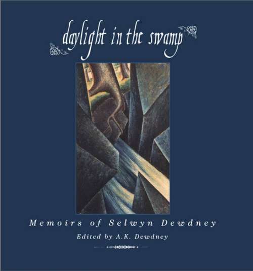 Book cover of Daylight in the Swamp: Memoirs of Selwyn Dewdney