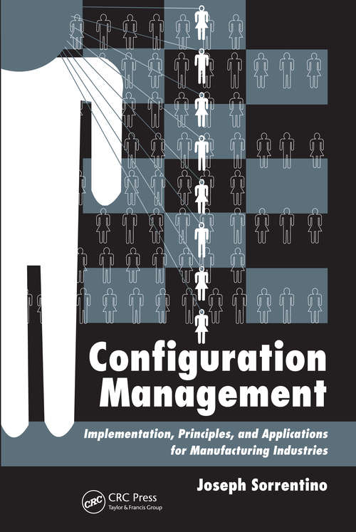 Book cover of Configuration Management: Implementation, Principles, and Applications for Manufacturing Industries