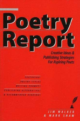 Book cover of Poetry Report: Creative Ideas and Publishing Strategies For Aspiring Poets