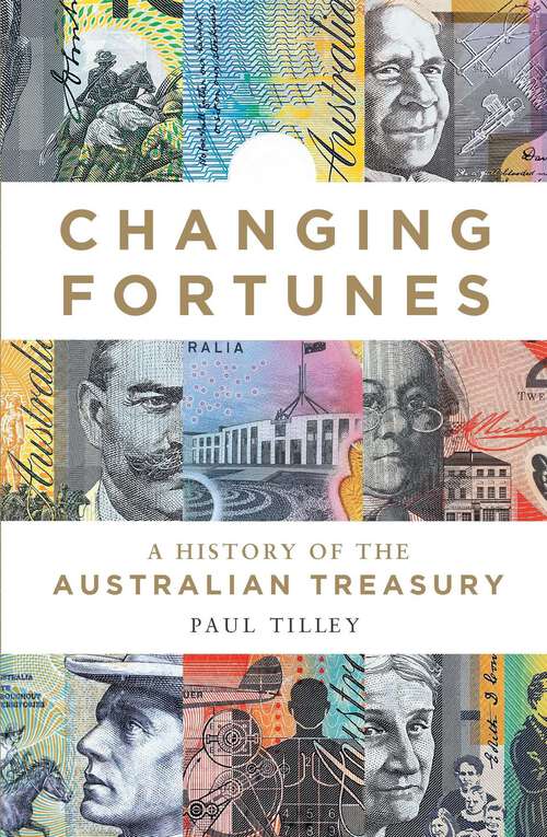 Book cover of Changing Fortunes: A History of the Australian Treasury