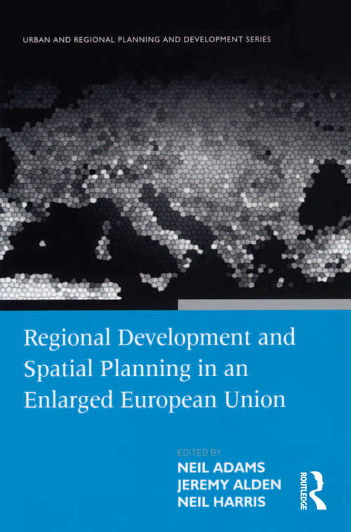 Book cover of Regional Development and Spatial Planning in an Enlarged European Union (Urban And Regional Planning And Development Ser.)