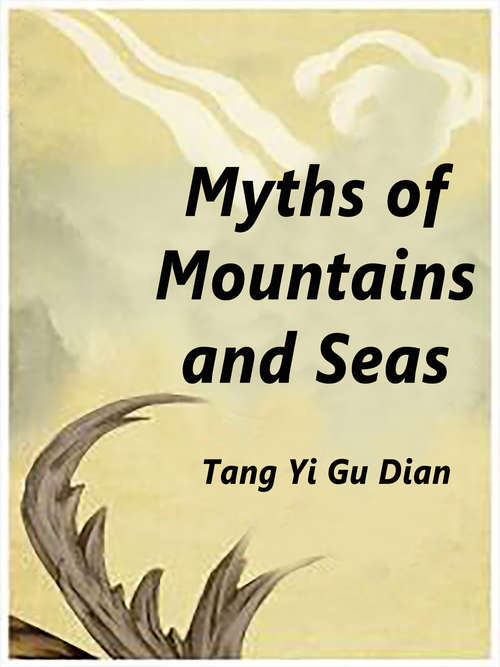 Book cover of Myths of Mountains and Seas: Volume 2 (Volume 2 #2)