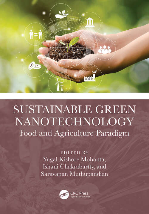 Book cover of Sustainable Green Nanotechnology: Food and Agriculture Paradigm