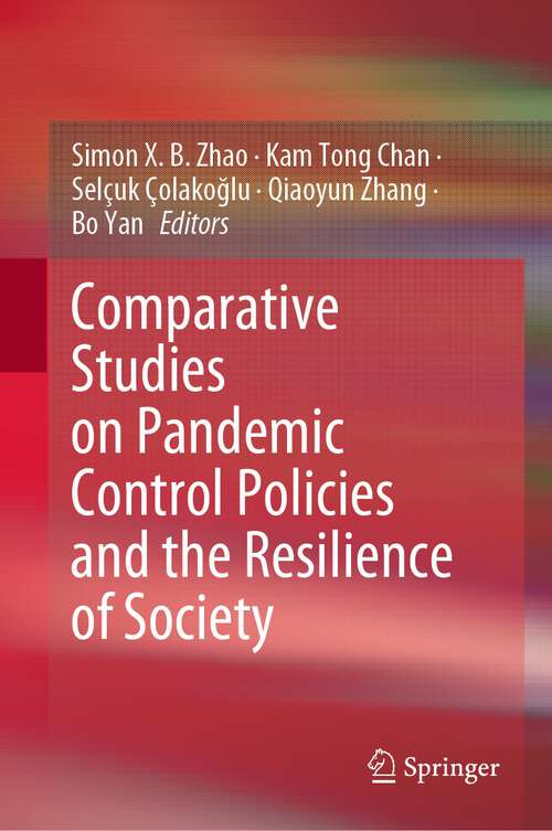 Book cover of Comparative Studies on Pandemic Control Policies and the Resilience of Society (1st ed. 2023)