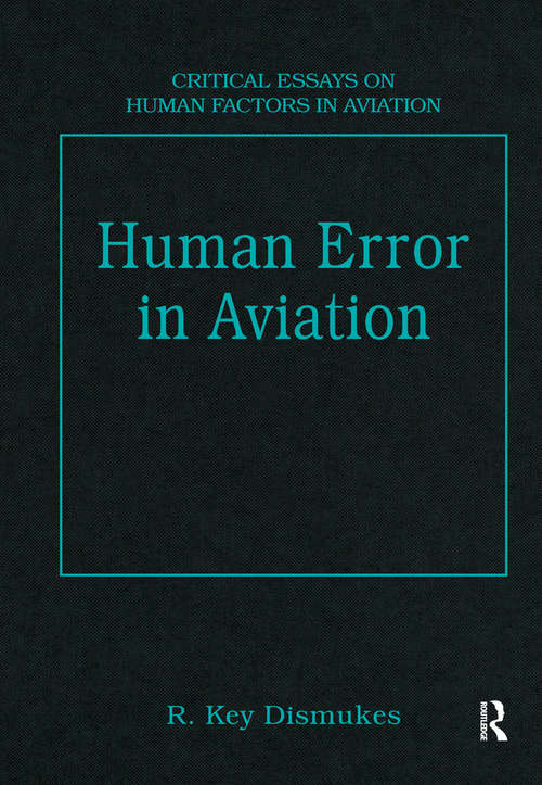 Book cover of Human Error in Aviation (Critical Essays On Human Factors In Aviation Ser.)