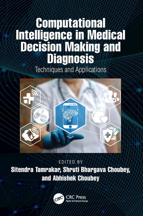 Book cover of Computational Intelligence in Medical Decision Making and Diagnosis: Techniques and Applications (Computational Intelligence Techniques)