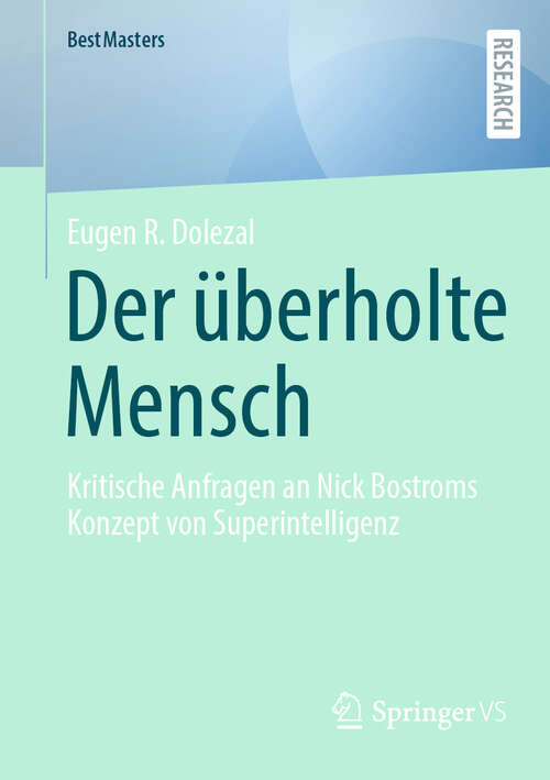 Book cover of Der überholte Mensch: Kritische Anfragen an Nick Bostroms Konzept von Superintelligenz (BestMasters)