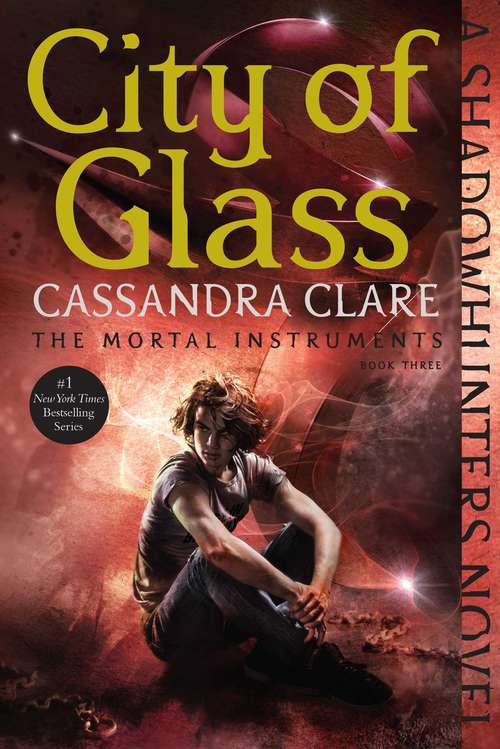 Book cover of City of Glass: City Of Bones; City Of Ashes; City Of Glass; City Of Fallen Angels; City Of Lost Souls; City Of Heavenly Fire (The Mortal Instruments #3)