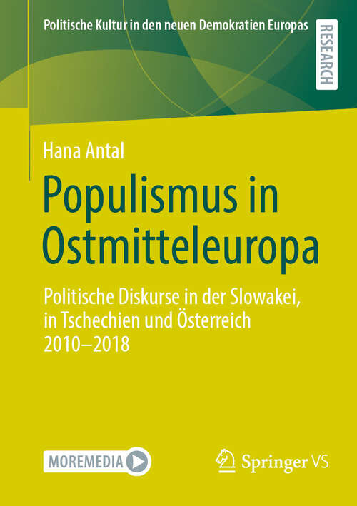 Book cover of Populismus in Ostmitteleuropa: Politische Diskurse in der Slowakei, in Tschechien und Österreich 2010–2018 (Politische Kultur in den neuen Demokratien Europas)