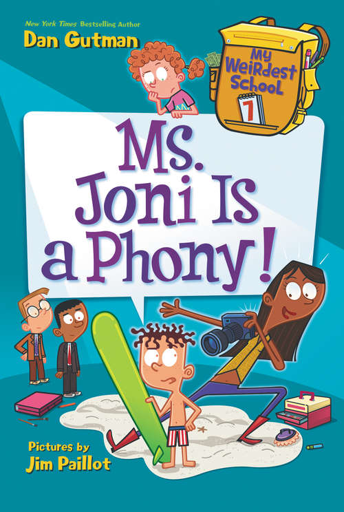 Book cover of Ms. Joni Is a Phony! (My Weirdest School #7)