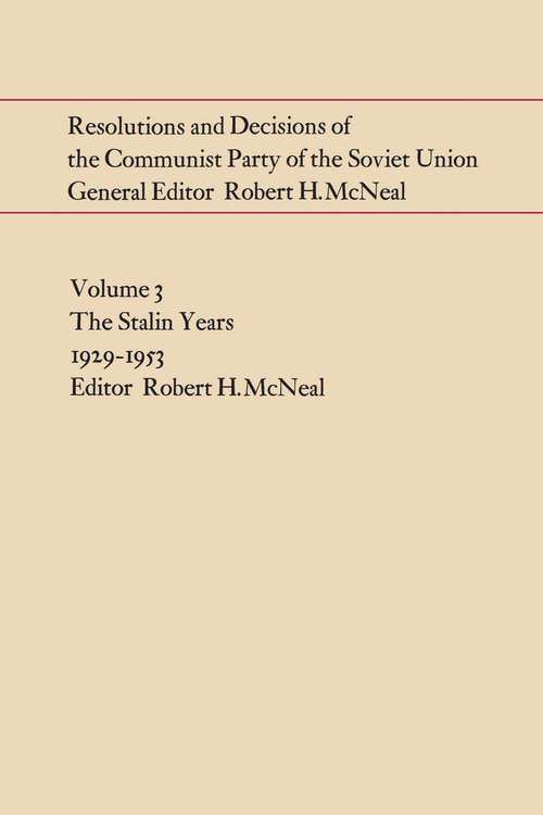 Book cover of Resolutions and Decisions of the Communist Party of the Soviet Union, Volume  3: The Stalin Years 1929-1953