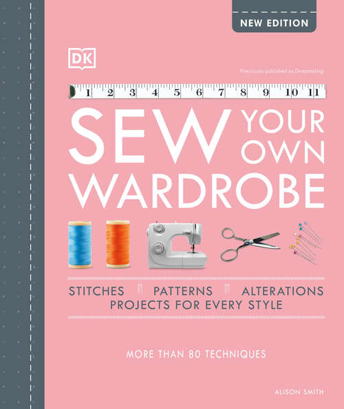 Book cover of Sew Your Own Wardrobe: More Than 80 Techniques