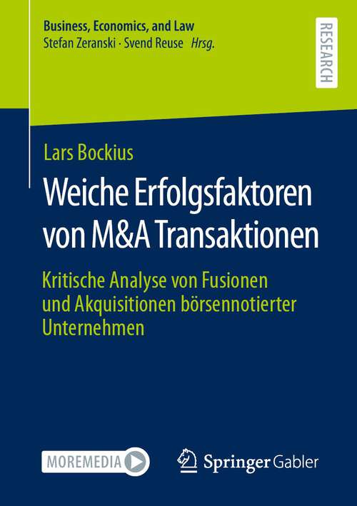 Book cover of Weiche Erfolgsfaktoren von M&A Transaktionen: Kritische Analyse von Fusionen und Akquisitionen börsennotierter Unternehmen (1. Aufl. 2022) (Business, Economics, and Law)