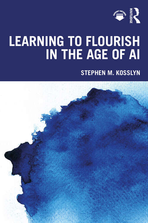 Book cover of Learning to Flourish in the Age of AI